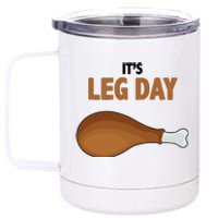 It's Leg Day Funny Turkey 12 oz Stainless Steel Tumbler Cup