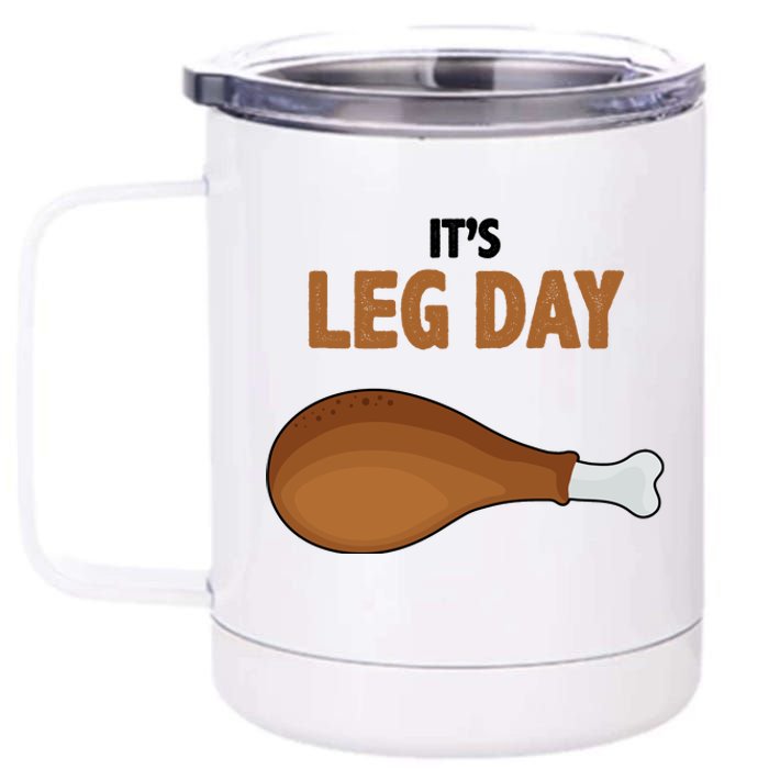 It's Leg Day Funny Turkey 12 oz Stainless Steel Tumbler Cup