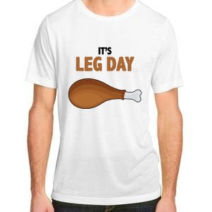 It's Leg Day Funny Turkey Adult ChromaSoft Performance T-Shirt