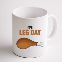 It's Leg Day Funny Turkey Coffee Mug