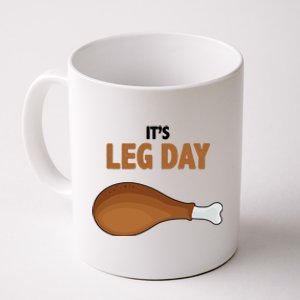 It's Leg Day Funny Turkey Coffee Mug