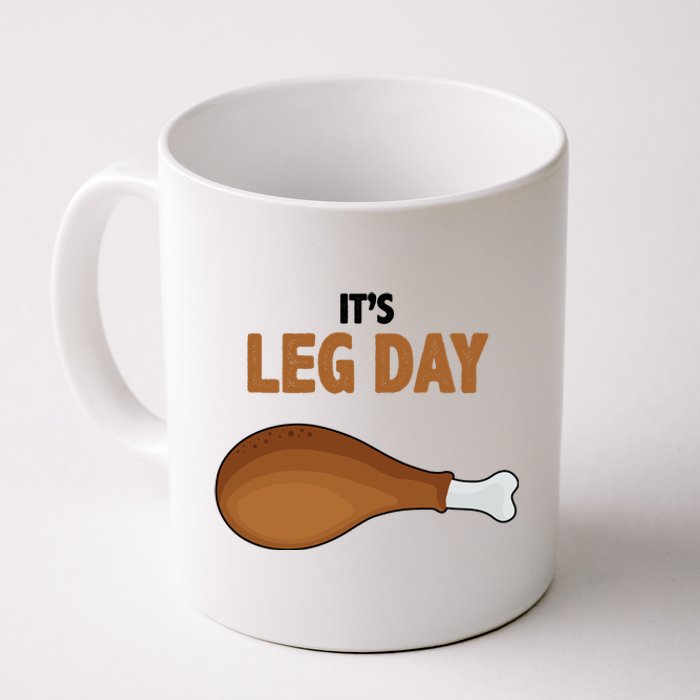 It's Leg Day Funny Turkey Coffee Mug