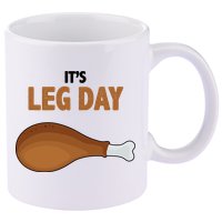 It's Leg Day Funny Turkey 11oz C Handle Ceramic Mug