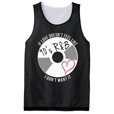 If Love Doesnt Feel Like 90s R&B I Dont Want It Mesh Reversible Basketball Jersey Tank