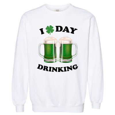 I Love Day Drinking St Patrick's Day Party Garment-Dyed Sweatshirt