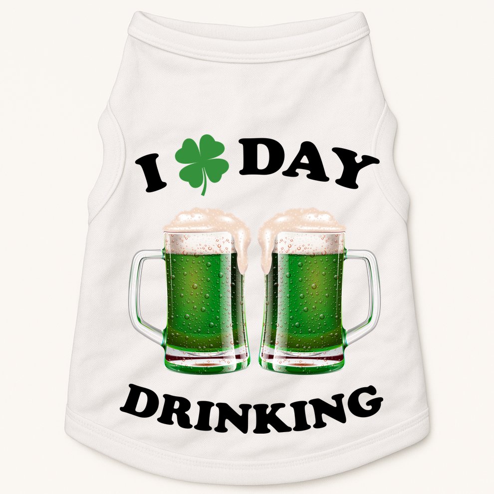 I Love Day Drinking St Patrick's Day Party Doggie Tank