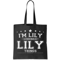 Im Lily Doing Lily Things Tote Bag