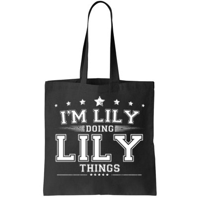 Im Lily Doing Lily Things Tote Bag