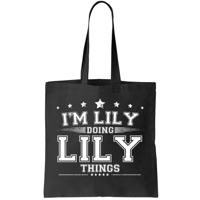 Im Lily Doing Lily Things Tote Bag