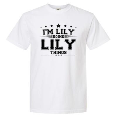 Im Lily Doing Lily Things Garment-Dyed Heavyweight T-Shirt