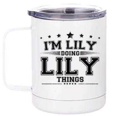 Im Lily Doing Lily Things 12 oz Stainless Steel Tumbler Cup