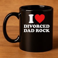 I Love Divorced Dad Rock Joke 11oz C Handle Ceramic Mug