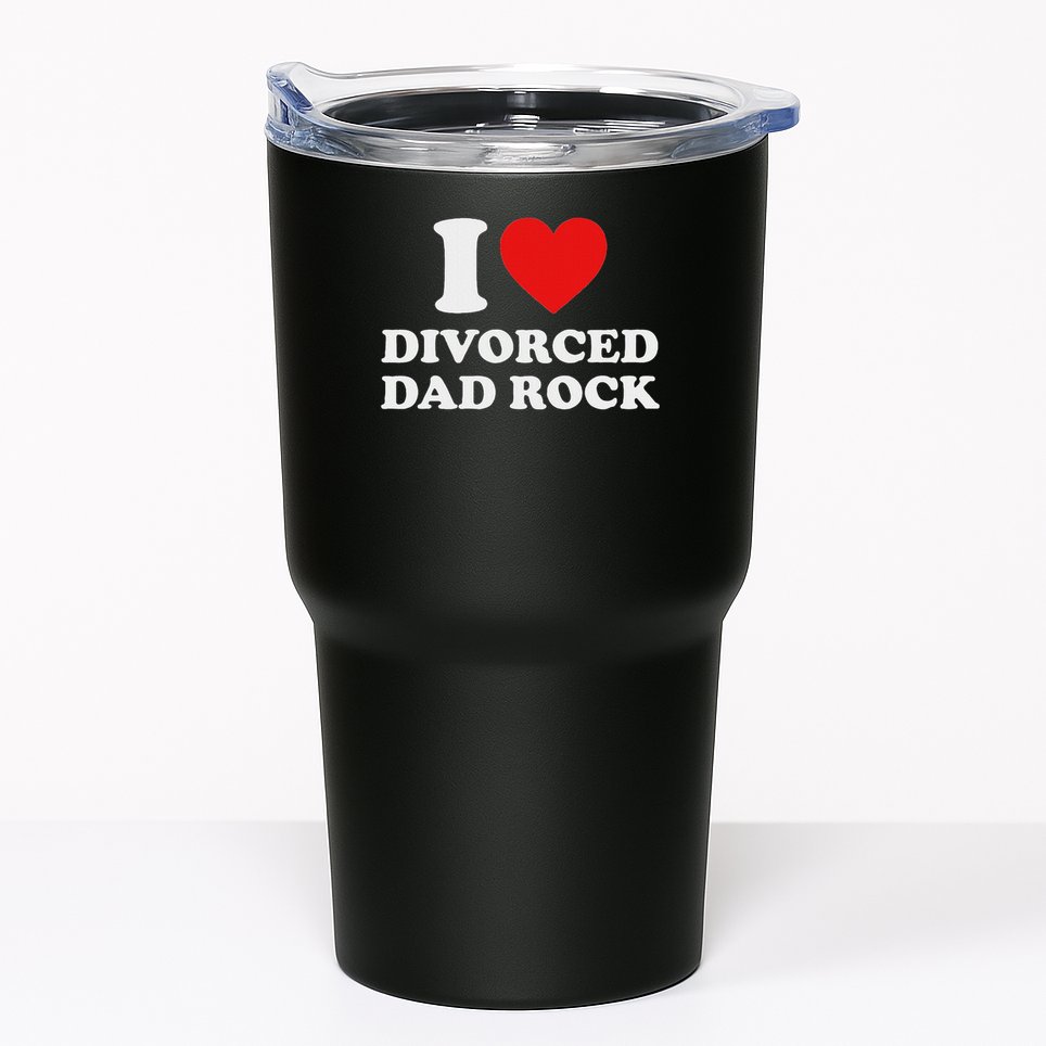 I Love Divorced Dad Rock Joke Tumbler
