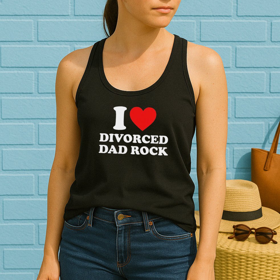 I Love Divorced Dad Rock Joke Womens Tank Top