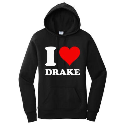 I Love Drake First Name Women's Pullover Hoodie