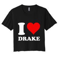 I Love Drake First Name Women's Crop Top Tee