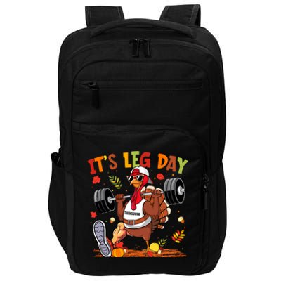 ItS Leg Day Turkey Running Funny Thanksgiving Impact Tech Backpack