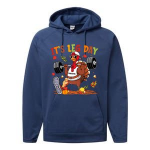 ItS Leg Day Turkey Running Funny Thanksgiving Performance Fleece Hoodie