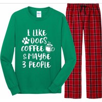 I Like Dogs Coffee & Maybe 3 People Long Sleeve Pajama Set