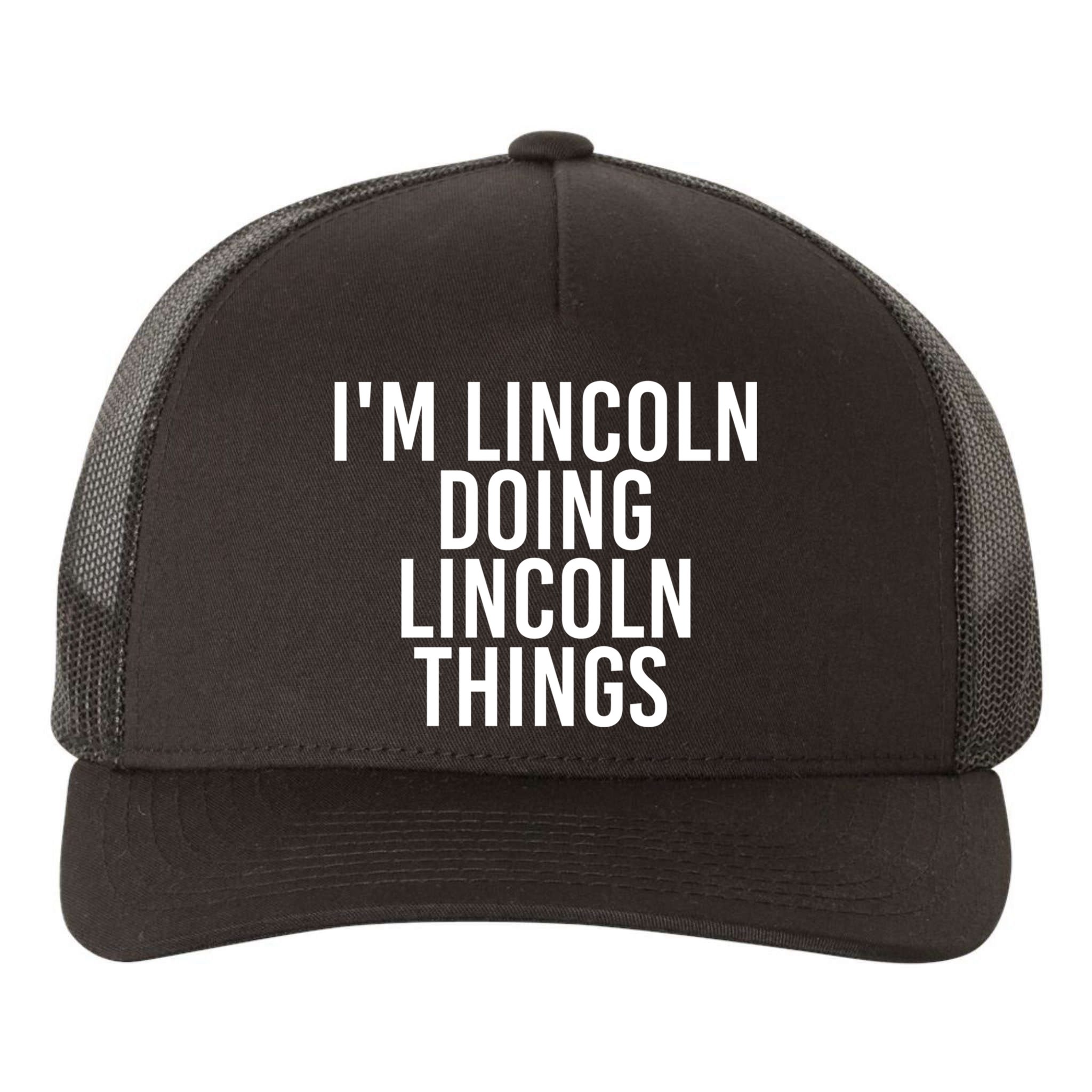 I'm Lincoln Doing Lincoln Things Funny Birthday Gift Idea Gift Yupoong Adult 5-Panel Trucker Hat