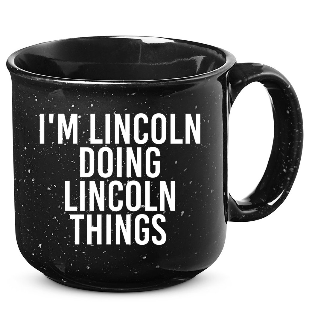 I'm Lincoln Doing Lincoln Things Funny Birthday Gift Idea Gift 15oz Campfire Ceramic Mug