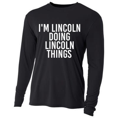 I'm Lincoln Doing Lincoln Things Funny Birthday Gift Idea Gift Cooling Performance Long Sleeve Crew