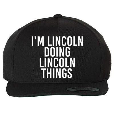 I'm Lincoln Doing Lincoln Things Funny Birthday Gift Idea Gift Wool Snapback Cap