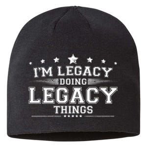 Im Legacy Doing Legacy Things Sustainable Beanie