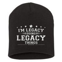 Im Legacy Doing Legacy Things Short Acrylic Beanie