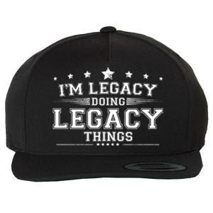 Im Legacy Doing Legacy Things Wool Snapback Cap