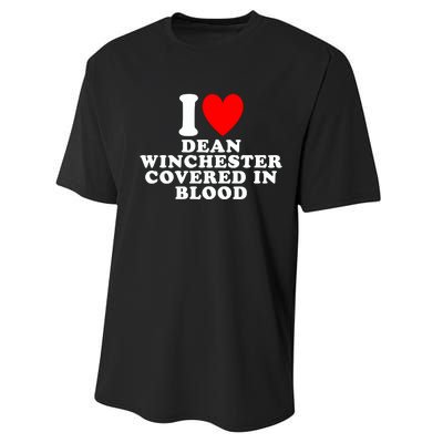 I Love Dean Winchester Covered In Blood Performance Sprint T-Shirt