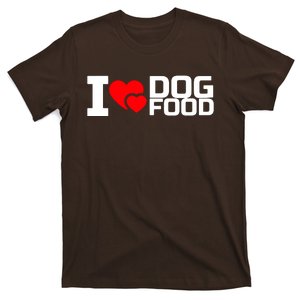 I Love Dog Food T-Shirt