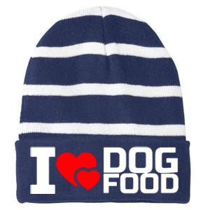 I Love Dog Food Striped Beanie with Solid Band