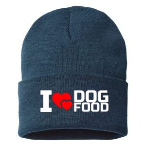 I Love Dog Food Sustainable Knit Beanie