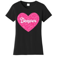 I Love Denver Colorado USA Pink Heart Gift For Women Women's T-Shirt