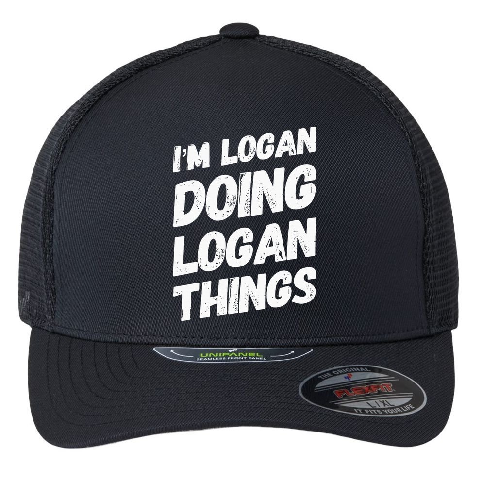 IM Logan Doing Logan Things Personalized Name Logan Gifts Flexfit Unipanel Trucker Cap