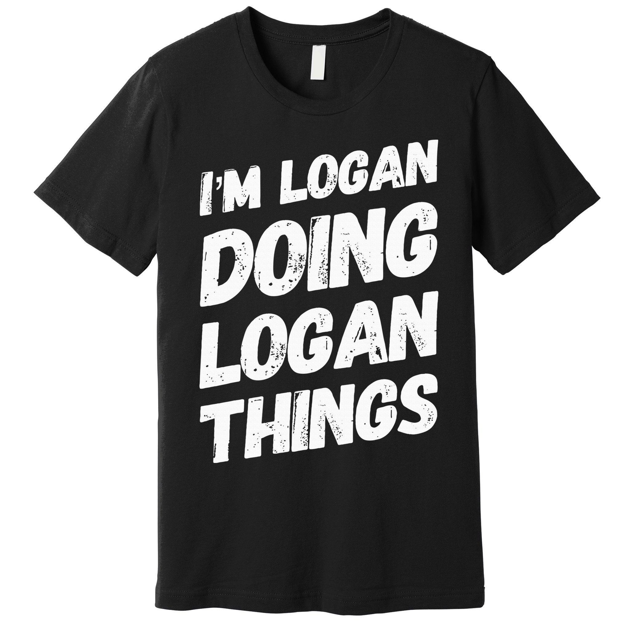 IM Logan Doing Logan Things Personalized Name Logan Gifts Premium T-Shirt