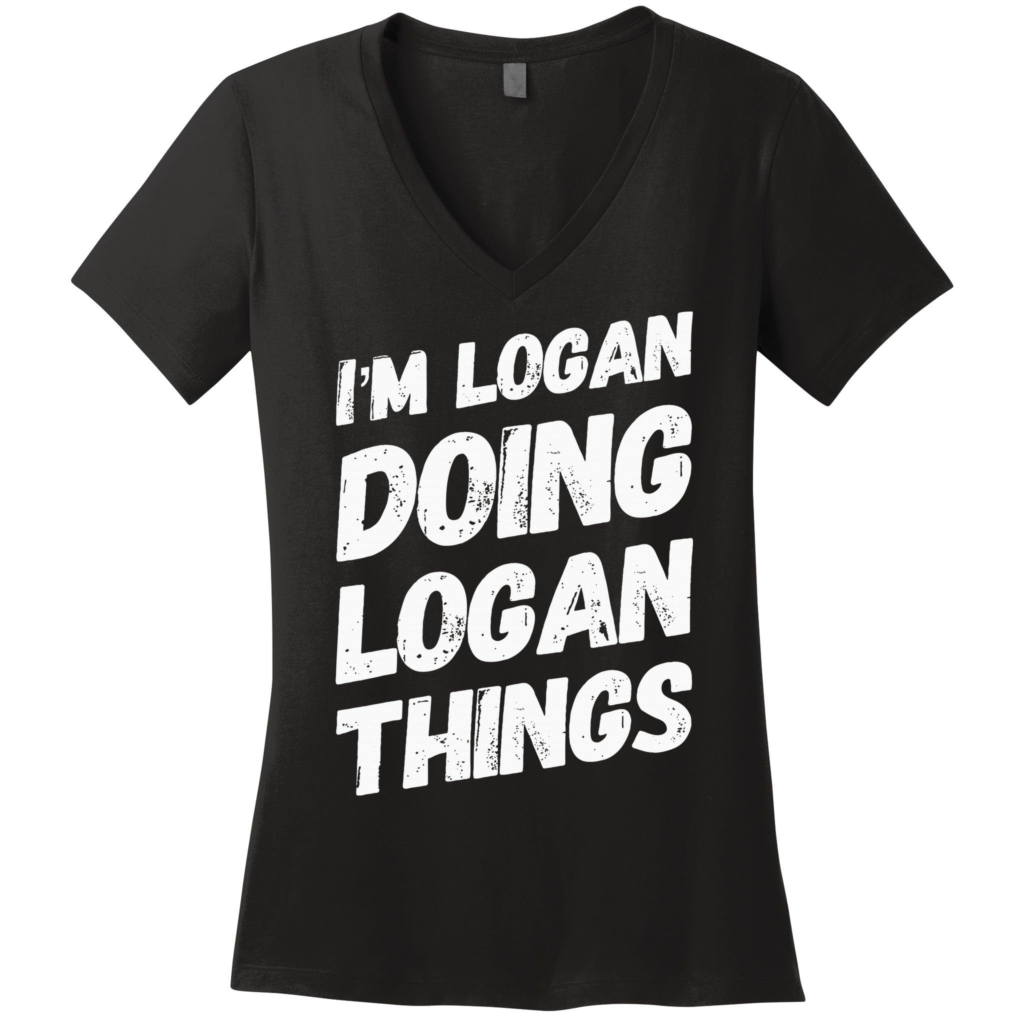 IM Logan Doing Logan Things Personalized Name Logan Gifts Women's V-Neck T-Shirt