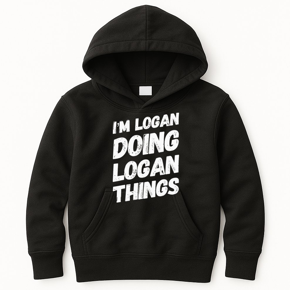 IM Logan Doing Logan Things Personalized Name Logan Gifts Kids Hoodie
