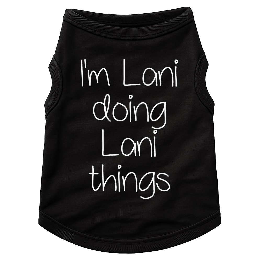 I'm LANI Doing Funny Things Women Birthday Name Gift Idea Doggie Tank