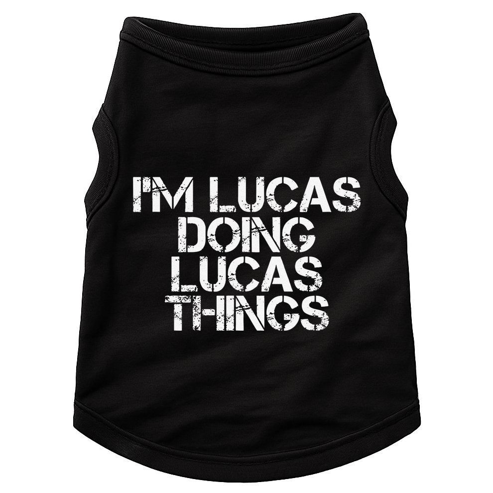 I'M LUCAS DOING LUCAS THINGS Funny Birthday Name Gift Idea Doggie Tank