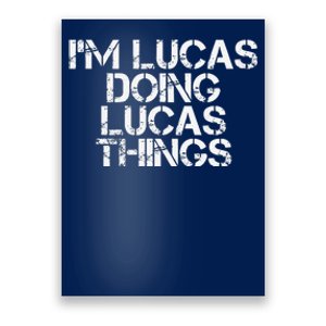 I'M LUCAS DOING LUCAS THINGS Funny Birthday Name Gift Idea Poster