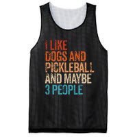 I Like Dogs Pickleball And Maybe 3 People Mesh Reversible Basketball Jersey Tank