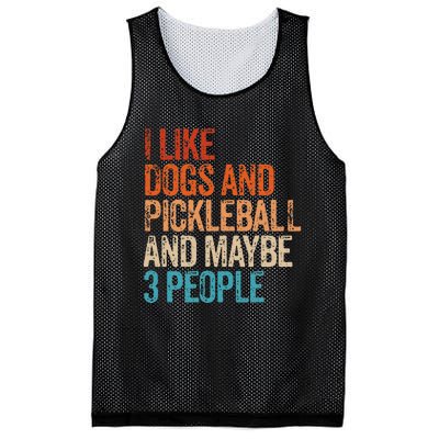 I Like Dogs Pickleball And Maybe 3 People Mesh Reversible Basketball Jersey Tank