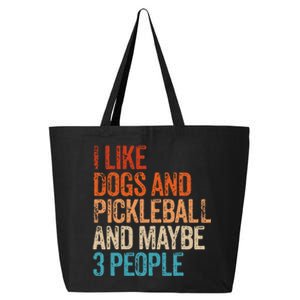 I Like Dogs Pickleball And Maybe 3 People 25L Jumbo Tote