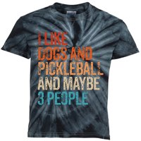 I Like Dogs Pickleball And Maybe 3 People Kids Tie-Dye T-Shirt