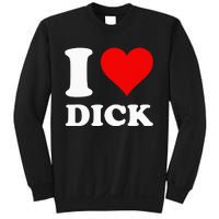 I Love Dick Sweatshirt