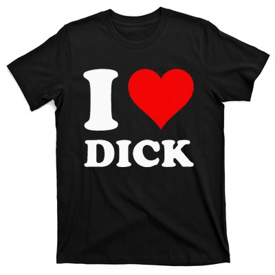 I Love Dick T-Shirt