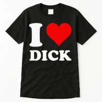 I Love Dick Tall T-Shirt