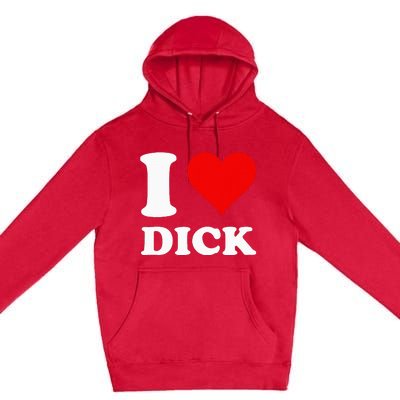 I Love Dick Premium Pullover Hoodie